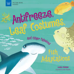 Anti-Freeze, Leaf Costumes, and Other Fabulous Fish Adaptations (ISBN: 9781619309531)