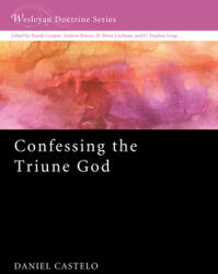Confessing the Triune God (ISBN: 9781620325049)