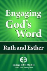 Engaging God's Word: Ruth and Esther (ISBN: 9781621940173)