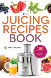 The Juicing Recipes Book (ISBN: 9781623154035)