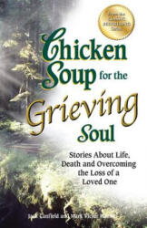 Chicken Soup for the Grieving Soul - Mark Victor Hansen (ISBN: 9781623611019)
