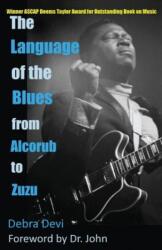 The Language of the Blues: From Alcorub to Zuzu (ISBN: 9781624071850)