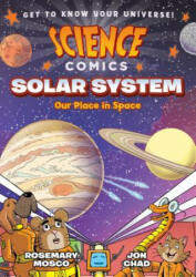 Science Comics: Solar System: Our Place in Space (ISBN: 9781626721425)