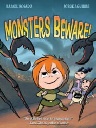Monsters Beware! - Jorge Aguirre, Rafael Rosado (ISBN: 9781626721807)