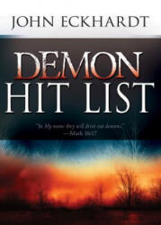 Demon Hit List - John Eckhardt (ISBN: 9781629117904)