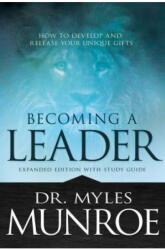 Becoming a Leader - Myles Munroe (ISBN: 9781629119212)