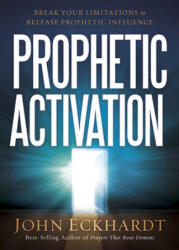 Prophetic Activation - John Eckhardt (ISBN: 9781629987095)