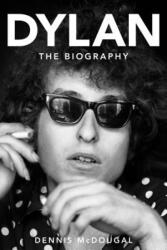 Bob Dylan: The Biography (ISBN: 9781630260682)