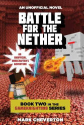 Battle for the Nether - Mark Cheverton (ISBN: 9781632207128)