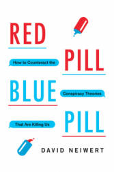 Red Pill, Blue Pill - David Neiwert (ISBN: 9781633886261)