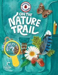 Backpack Explorer: On the Nature Trail (ISBN: 9781635861976)