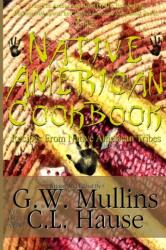 Native American Cookbook Recipes From Native American Tribes (ISBN: 9781640077102)