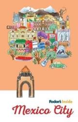 Fodor's Inside Mexico City (ISBN: 9781640972681)