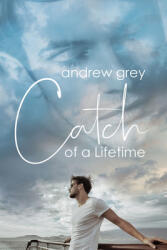 Catch of a Lifetime (ISBN: 9781641082235)