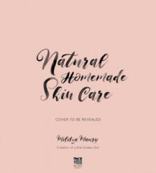 Natural Homemade Skin Care (ISBN: 9781645670384)