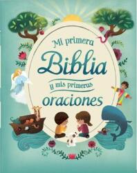 Mi Primera Biblia Y MIS Primeras Oraciones - Parragon Books (ISBN: 9781680525779)