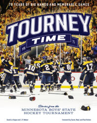 Tourney Time: Stories from the Minnesota Boys State Hockey Tournament (ISBN: 9781681341491)
