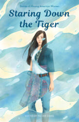 Staring Down the Tiger: Stories of Hmong American Women - Pa der Vang (ISBN: 9781681341507)