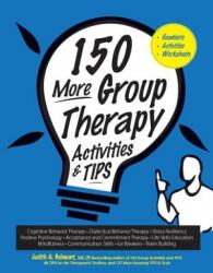 150 More Group Therapy Activities & Tips - Judith Belmont (ISBN: 9781683730156)