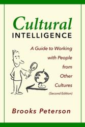 Cultural Intelligence: A Guide to Working with People from Other Cultures (ISBN: 9781717848406)