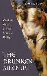 The Drunken Silenus (ISBN: 9781725254138)