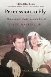 Permission to Fly: A Memoir of Love, Crushing Loss, and Triumph (ISBN: 9781732011700)