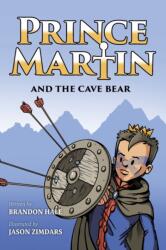 Prince Martin and the Cave Bear (ISBN: 9781732127876)
