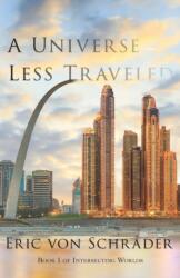 A Universe Less Traveled (ISBN: 9781732970625)