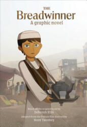 The Breadwinner: A Graphic Novel - Ellis, Aircraft Pictures Cartoon Saloon and Mel (ISBN: 9781773061184)