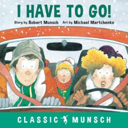 I Have to Go! (ISBN: 9781773211060)
