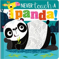 Never Touch a Panda! - Rosie Greening, Stuart Lynch (ISBN: 9781789477450)