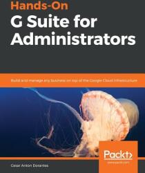 Hands-On G Suite for Administrators (ISBN: 9781789613018)