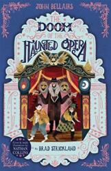 The Doom of the Haunted Opera - The House With a Clock in Its Walls 6 (ISBN: 9781848128200)