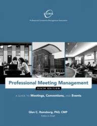 Professional Meeting Management: A Guide to Meetings, Conventions and Events (ISBN: 9781932841978)