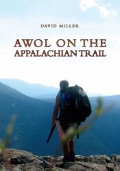 AWOL on the Appalachian Trail - David Miller (ISBN: 9781935597193)
