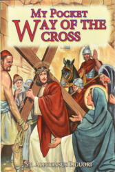 My Pocket Way of the Cross - St Alphonsus Liguori (ISBN: 9781937913304)