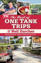 Best of One Tank Trips: Great Getaway Ideas in and Around Ohio (ISBN: 9781938441868)