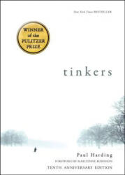 Tinkers: 10th Anniversary Edition - Paul Harding, Marilynne Robinson (ISBN: 9781942658603)