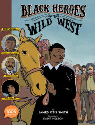 Black Heroes of the Wild West (ISBN: 9781943145515)