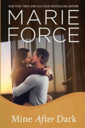 Mine After Dark - MARIE FORCE (ISBN: 9781946136534)