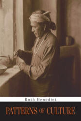 Patterns of Culture - Ruth Benedict (ISBN: 9781946963321)