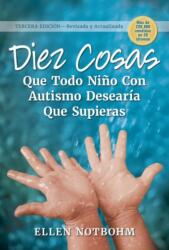 Diez Cosas Que Todo Nino Con Autismo Desearia Que Supieras (ISBN: 9781949177091)