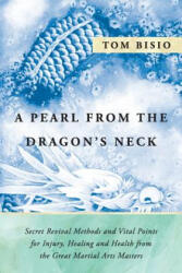 Pearl from the Dragon's Neck - Tom Bisio (ISBN: 9781977208194)
