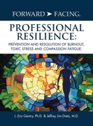 Forward-Facing(R) Professional Resilience (ISBN: 9781977223883)