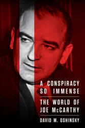 A Conspiracy So Immense: The World of Joe McCarthy (ISBN: 9781982124045)