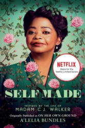 Self Made: Inspired by the Life of Madam C. J. Walker - A'Lelia Bundles (ISBN: 9781982126674)