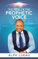 Rise of the Prophetic Voice (ISBN: 9781982237585)