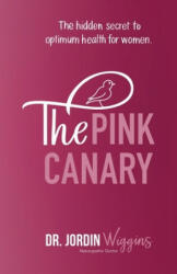 Pink Canary - Dr Jordin Wiggins (ISBN: 9781982238742)