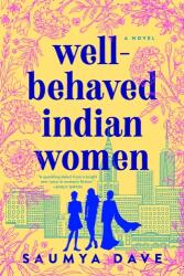 Well-behaved Indian Women (ISBN: 9781984806154)