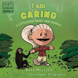 I Am Caring: A Little Book about Jane Goodall (ISBN: 9781984814258)